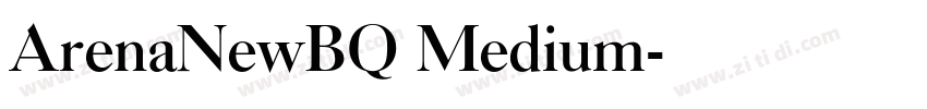 ArenaNewBQ Medium字体转换 ArenaNewBQ Medium字体转换